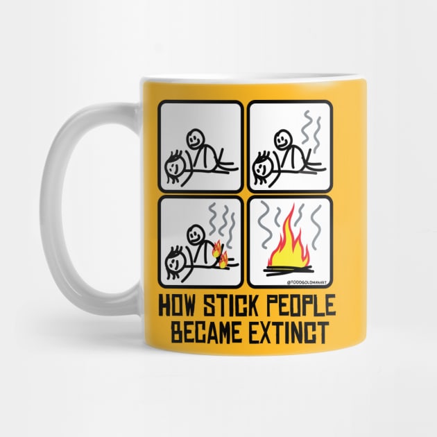 STICK PEOPLE EXTINCT by toddgoldmanart